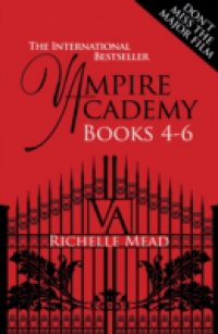 Vampire Academy Books 4-6