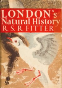 London`s Natural History (Collins New Naturalist Library, Book 3)