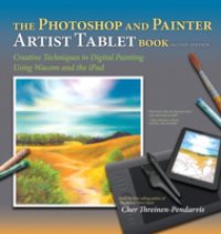 Photoshop and Painter Artist Tablet Book