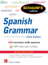 Schaum`s Outline of Spanish Grammar, 6th Edition