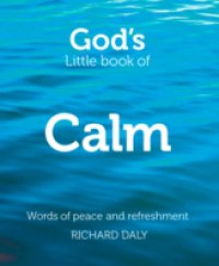 God`s Little Book of Calm