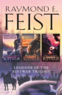 Complete Legends of the Riftwar Trilogy: Honoured Enemy, Murder in Lamut, Jimmy the Hand