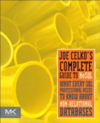 Joe Celko`s Complete Guide to NoSQL