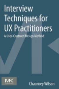 Читать Interview Techniques for UX Practitioners