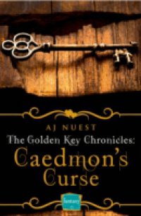 Caedmon`s Curse: HarperImpulse Fantasy Romance (A Serial Novella) (The Golden Key Chronicles, Book 3)