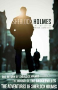 Читать Sherlock Holmes Collection: The Adventures of Sherlock Holmes; The Hound of the Baskervilles; The Return of Sherlock Holmes (epub edition) (Collins Classics)