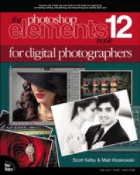 Photoshop Elements 12 Book for Digital Photographers