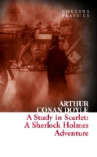 Читать Study in Scarlet: A Sherlock Holmes Adventure (Collins Classics)