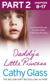 Daddy`s Little Princess: Part 2 of 3
