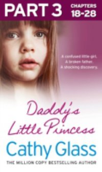 Daddy`s Little Princess: Part 3 of 3