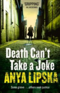 Death Can`t Take a Joke (Kiszka & Kershaw, Book 2)