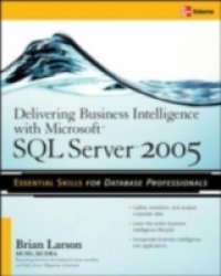 Delivering Business Intelligence with Microsoft SQL Server 2005