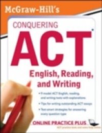 McGraw-Hill`s Conquering ACT English, Reading, and Writing