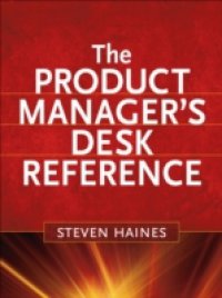 Product Manager`s Desk Reference
