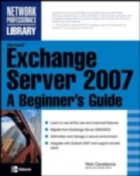 Microsoft Exchange Server 2007: A Beginner`s Guide