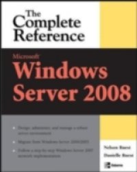 Microsoft Windows Server 2008: The Complete Reference