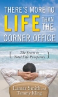 There`s More to Life Than the Corner Office
