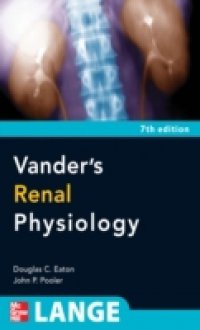 Vander`s Renal Physiology, 7th Edition