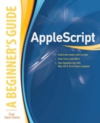 AppleScript: A Beginner`s Guide