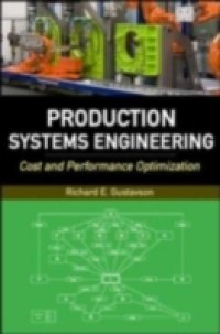 Production Systems Engineering: Cost and Performance Optimization