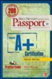 Mike Meyers` CompTIA A+ Certification Passport, Fourth Edition (Exams 220-701 & 220-702)