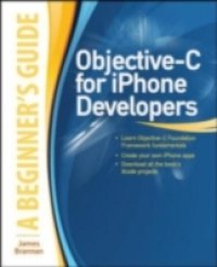 Objective-C for iPhone Developers, A Beginner`s Guide