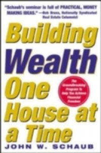 Читать Building Wealth One House at a Time: Making it Big on Little Deals