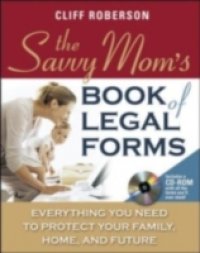 Savvy Mom's Book of Legal Forms to Protect Your Family