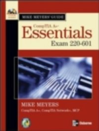 Mike Meyers` A+ Guide: Essentials (Exam 220-601)