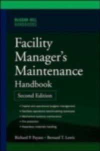 Facility Manager`s Maintenance Handbook