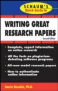 Schaum`s Quick Guide to Writing Great Research Papers