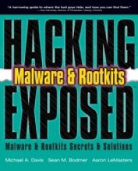Hacking Exposed: Malware and Rootkits