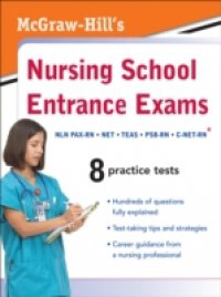 McGraw-Hill`s Nursing School Entrance Exams