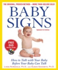Baby Signs: How to Talk with Your Baby Before Your Baby Can Talk, Third Edition