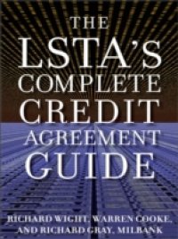 LSTA`s Complete Credit Agreement Guide