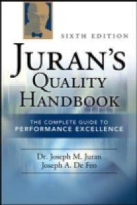 Juran`s Quality Handbook: The Complete Guide to Performance Excellence 6/e