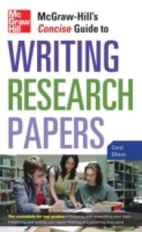 McGraw-Hill`s Concise Guide to Writing Research Papers
