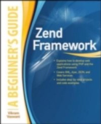 Zend Framework, A Beginner`s Guide