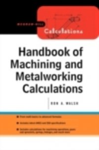 Handbook of Machining and Metalworking Calculations