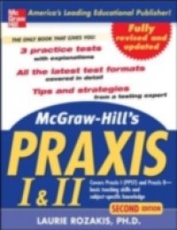 McGraw-Hill`s PRAXIS I and II, 2nd Ed.