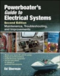 Powerboater`s Guide to Electrical Systems, Second Edition
