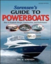 Sorensen`s Guide to Powerboats, 2/E