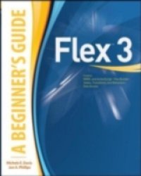 Flex 3: A Beginner`s Guide