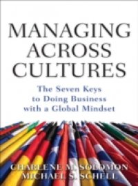 Читать Managing Across Cultures: The 7 Keys to Doing Business with a Global Mindset