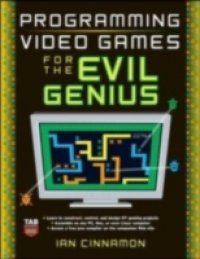 Читать Programming Video Games for the Evil Genius