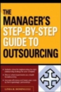 Manager`s Step-by-Step Guide to Outsourcing
