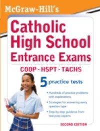 McGraw-Hill`s Catholic High School Entrance Exams, 2ed