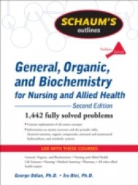 Schaum`s Outline of General, Organic, and Biochemistry for Nursing and Allied Health, Second Edition