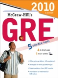 McGraw-Hill`s GRE, 2010 Edition
