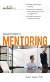 Manager`s Guide to Mentoring